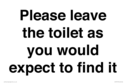 please-leave-the-toilet-as-you-would-expect-to-find-it-sign~